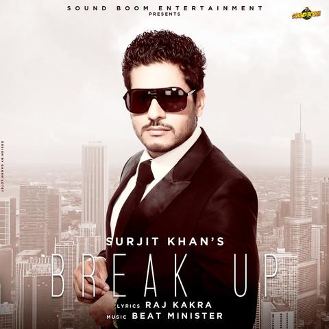 Break-Up- Surjit Khan mp3 song lyrics
